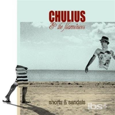 CD Shop - CHULIUS & FILARMONICOS SHORTS & SANDALS