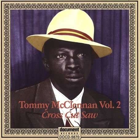 CD Shop - MCLENNAN, TOMMY COMPLETE RECORDED WORKS VOL. 2: CROSS CUT SAW (1940-1942)