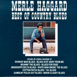 CD Shop - HAGGARD, MERLE BEST OF COUNTRY BLUES