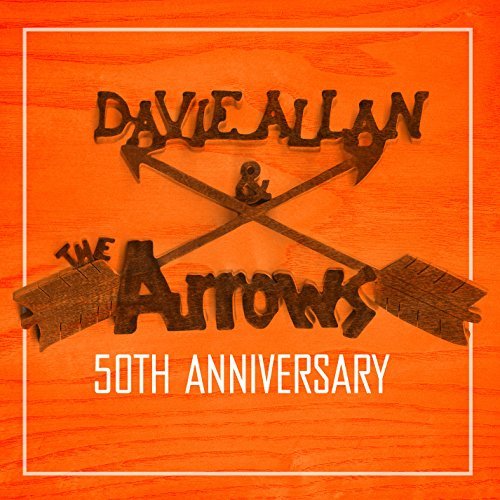 CD Shop - ALLAN, DAVIE & THE ARROWS 50TH ANNIVERSARY