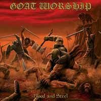 CD Shop - GOAT WORSHIP BLOOD & STEEL