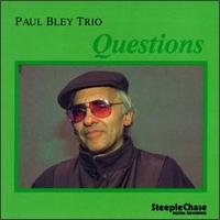 CD Shop - BLEY TRIO, PAUL QUESTIONS