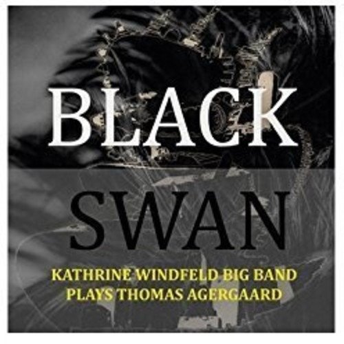 CD Shop - WINDFELD, KATHRINE -BIG B PLAYS THOMAS AGERGAARD: BLACK SWAN