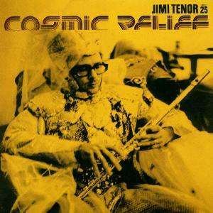 CD Shop - TENOR, JIMI COSMIC RELIEF
