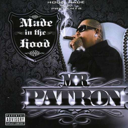 CD Shop - MR PATRON MADE IN THE HOOD
