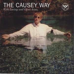 CD Shop - CAUSEY WAY WITH LOVING & OPEN ARMS