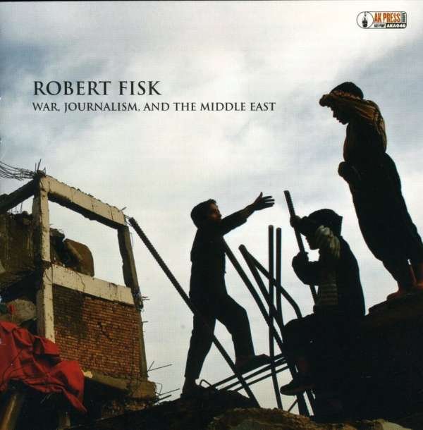 CD Shop - FISK, ROBERT WAR JOURNALISM & THE M..
