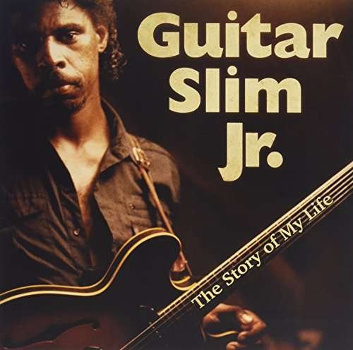 CD Shop - GUITAR SLIM JR. STORY OF MY LIFE