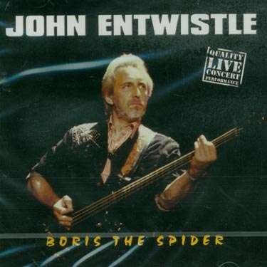 CD Shop - ENTWISTLE, JOHN BORIS THE SPIDER -LIVE-
