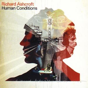 CD Shop - ASHCROFT, RICHARD HUMAN CONDITIONS