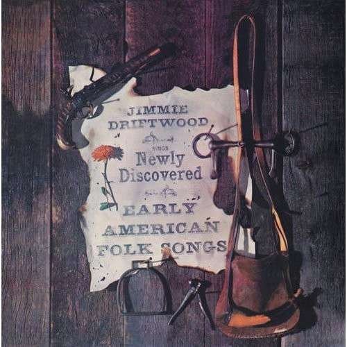 CD Shop - DRIFTWOOD, JIMMIE SINGS NEWLY DISCOVERED EARLY AMERICAN FOLK SONGS