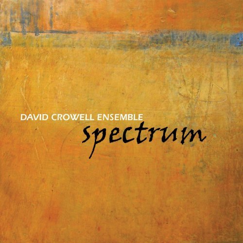 CD Shop - CROWELL, DAVID SPECTRUM