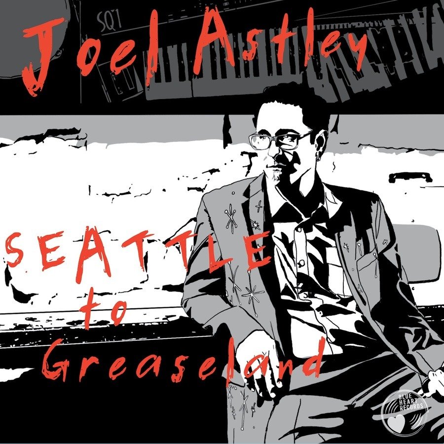 CD Shop - ASTLEY, JOEL SEATTLE TO GREASELAND