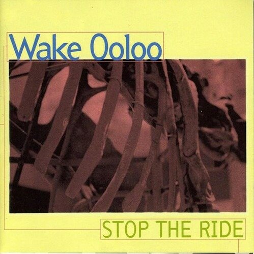 CD Shop - WAKE OOLOO STOP THE RIDE