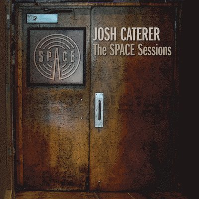 CD Shop - CATERER, JOSH SPACE SESSIONS
