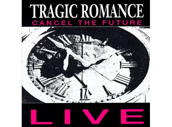 CD Shop - TRAGIC ROMANCE CANCEL THE FUTURE-LIVE