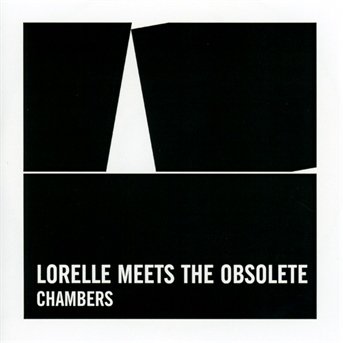 CD Shop - LORELLE MEETS THE OBSOLET CHAMBERS