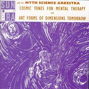 CD Shop - SUN RA & MYTH SCIENCE ARK COSMIC TONES FOR MENTAL..