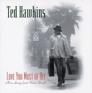CD Shop - HAWKINS, TED LOVE YOU MOST OF ALL
