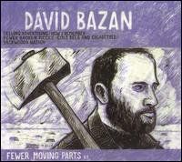 CD Shop - BAZAN, DAVID FEWER MOVING PARTS