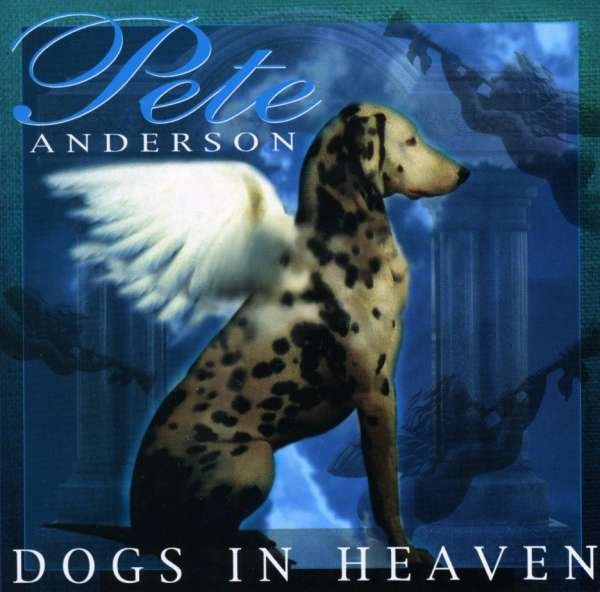 CD Shop - ANDERSON, PETE DOGS IN HEAVEN