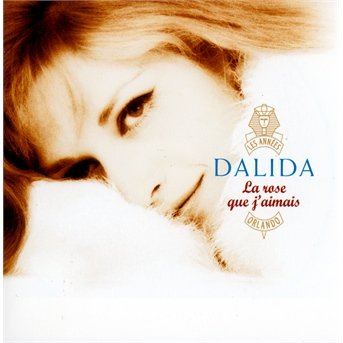 CD Shop - DALIDA LA ROSE QUE J\