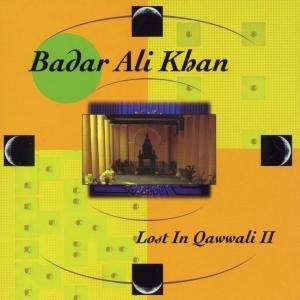 CD Shop - KHAN, BADAR ALI LOST IN QAWWALI II