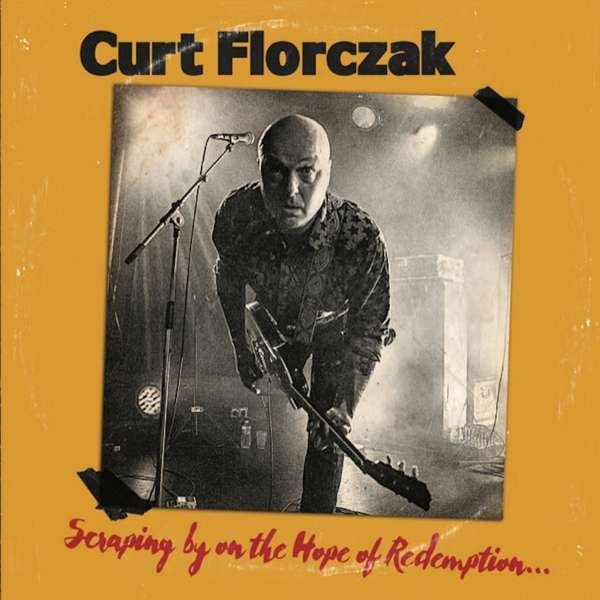 CD Shop - FLORCZAK, CURT SCRAPING BY ON THE HOPE OF REDEMPTION