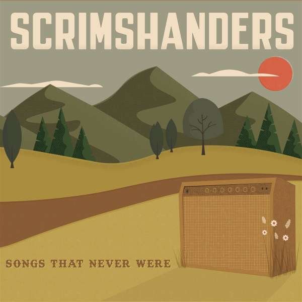 CD Shop - SCRIMSHANDERS SONGS THE NEVER WERE