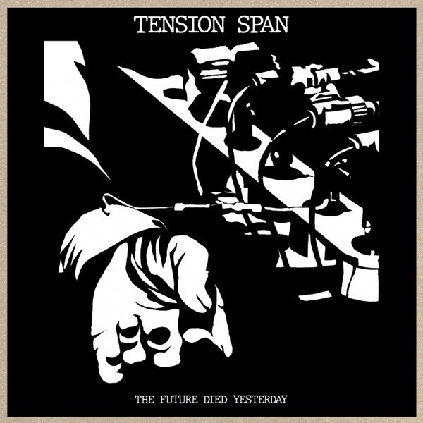 CD Shop - TENSION SPAN THE FUTURE DIED YESTERDAY