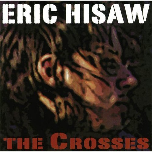 CD Shop - HISAW, ERIC CROSSES