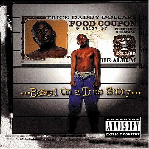 CD Shop - TRICK DADDY BASED ON A TRUE STORY