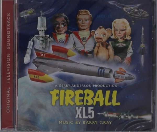CD Shop - GRAY, BARRY FIREBALL XL5