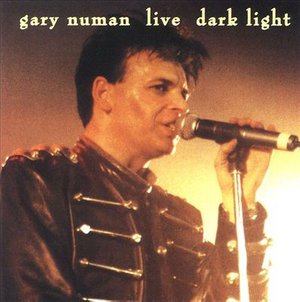 CD Shop - NUMAN, GARY LIVE DARK LIGHT