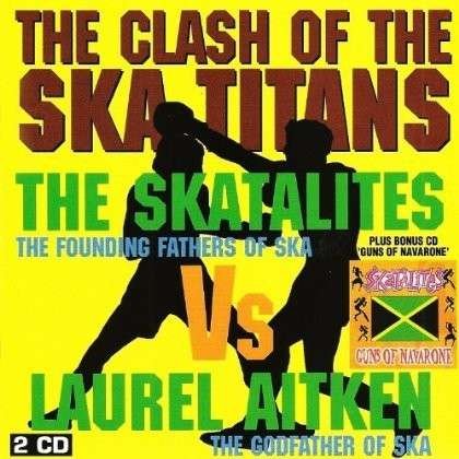 CD Shop - SKATALITES & LAUREL AITKE CLASH OF THE SKA TITANS