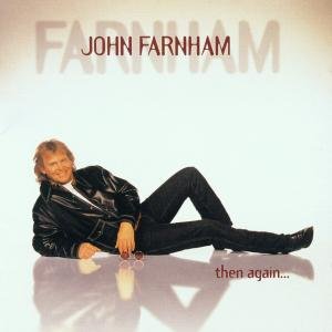 CD Shop - FARNHAM, JOHN THEN AGAIN