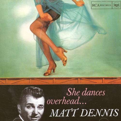 CD Shop - DENNIS, MATT SHE DANCES OVERHEAD...