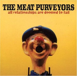 CD Shop - MEAT PURVEYORS ALL RELATIONSHIPS ARE DOO