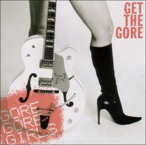 CD Shop - GORE GORE GIRLS GET THE GORE