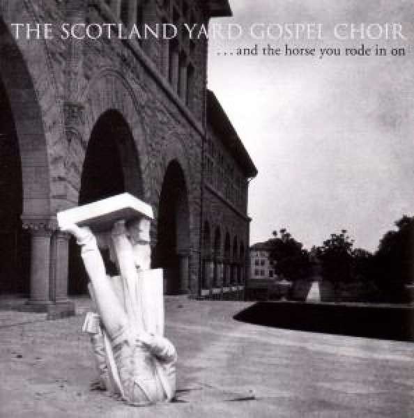 CD Shop - SCOTLAND YARD GOSPEL CHOI ...AND THE HORSE YOU RODE IN ON