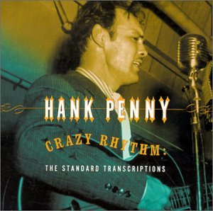 CD Shop - PENNY, HANK CRAZY RHYTHM: STANDARD TR