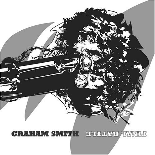 CD Shop - SMITH, GRAHAM FINAL BATTLE