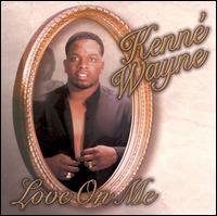 CD Shop - WAYNE, KENNE LOVE ONE ME