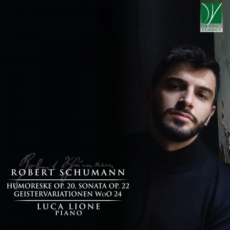 CD Shop - LIONE, LUCA SCHUMANN - HUMORESKE OP. 20, PIANO SONATE OP. 22