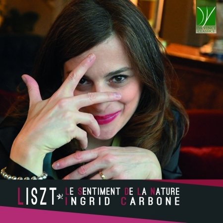 CD Shop - CARBONE, INGRID LISZT: LE SENTIMENT DE LA NATURE (PIANO MUSIC)