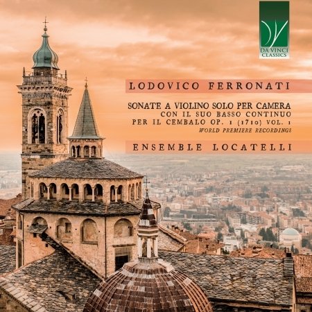 CD Shop - ENSEMBLE LOCATELLI FERRONATI: SONATE A VIOLINO SOLO PER CAMERA OP.1 (1710) VOL.1