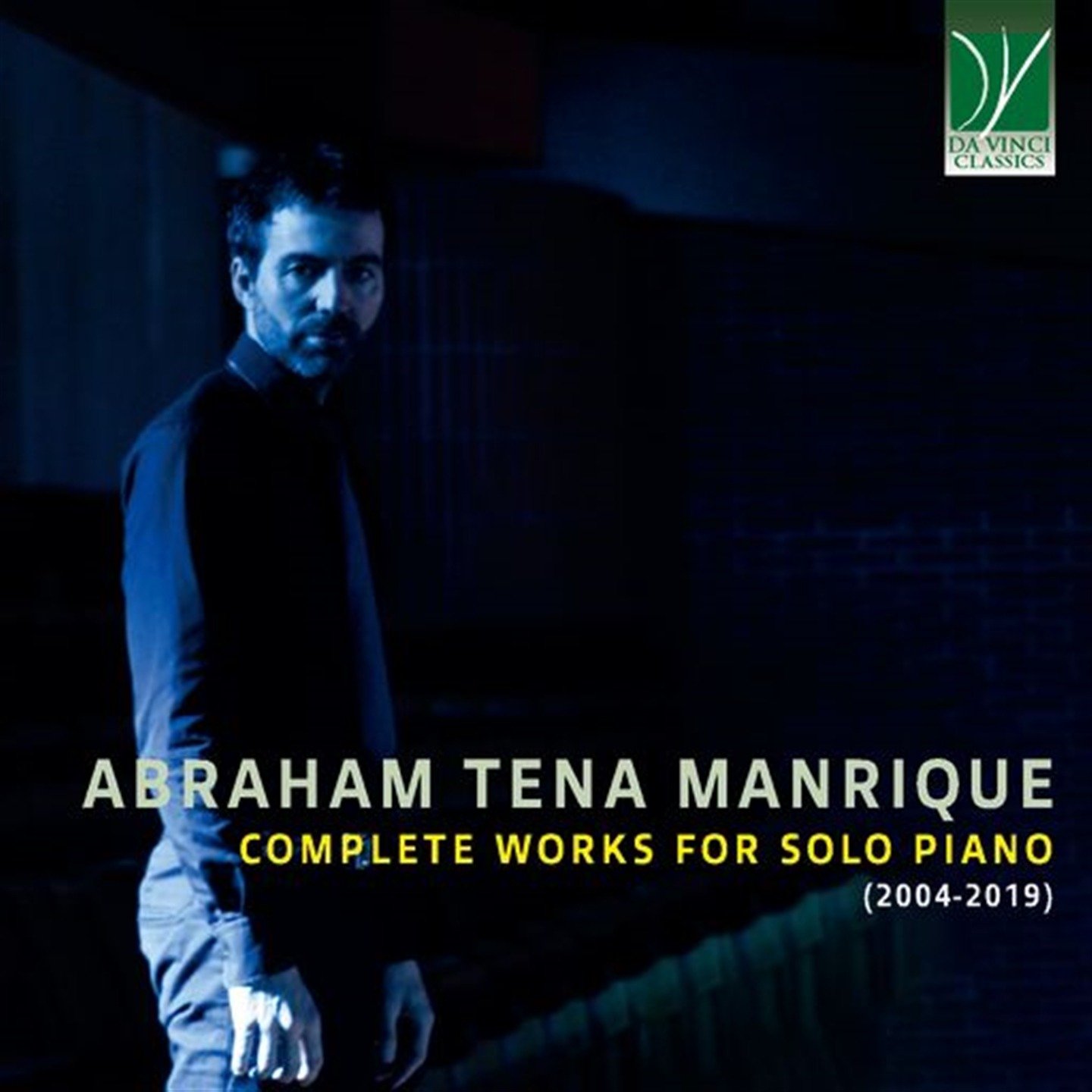 CD Shop - MANRIQUE, ABRAHAM TENA COMPLETE WORKS FOR PIANO SOLO (2004-2019)
