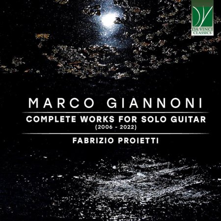 CD Shop - PROIETTI, FABRIZIO MARCO GIANNONI: COMPLETE WORKS FOR SOLO GUITAR (2006 -)