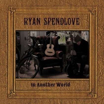 CD Shop - SPENDLOVE, RYAN IN ANOTHER WORLD