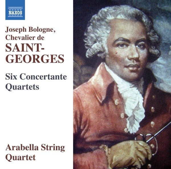 CD Shop - ARABELLA STRING QUARTET JOSEPH BOLOGNE, CHEVALIER DE SAINT-GEORGES: SIX CONCERTANTE QUARTETS
